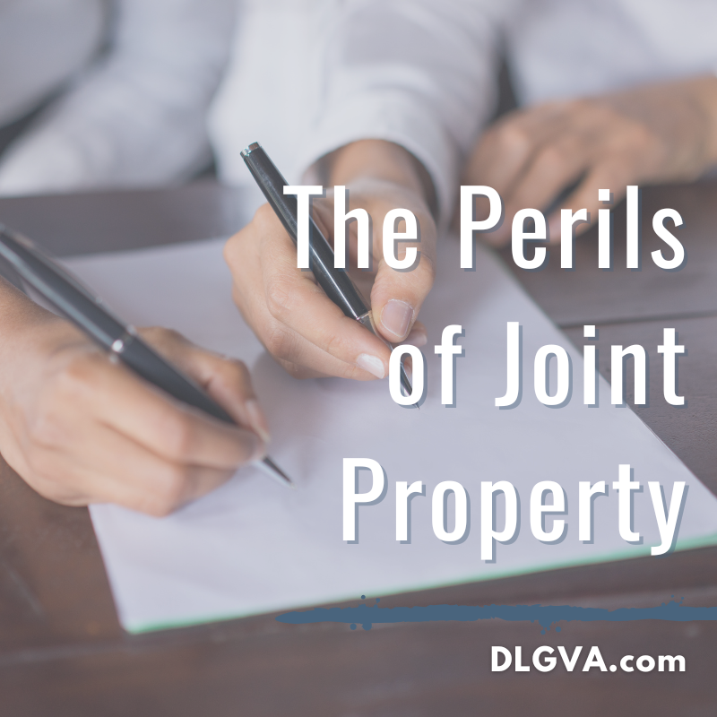 the perils of joint property by davis law group pc