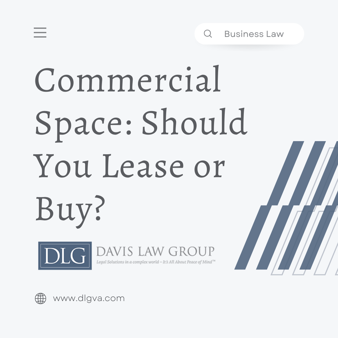 Commercial space should you lease or buy by davis law group pc in hampton roads, virginia