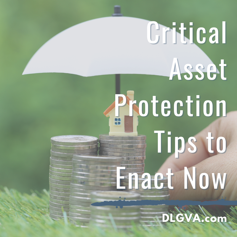 critical asset protection tips to enact now by davis law group pc in chesapeake, virginia